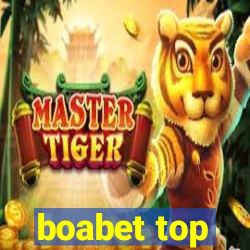 boabet top