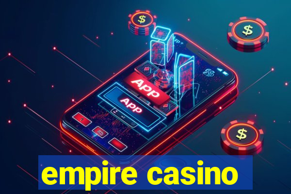 empire casino