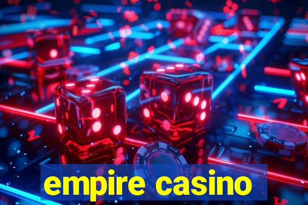 empire casino