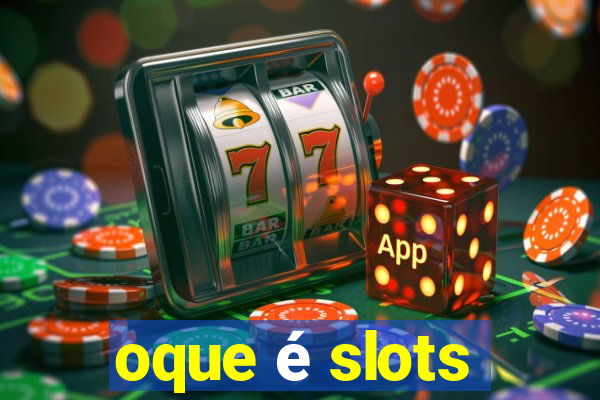 oque é slots