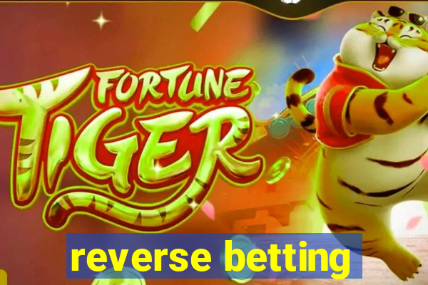 reverse betting