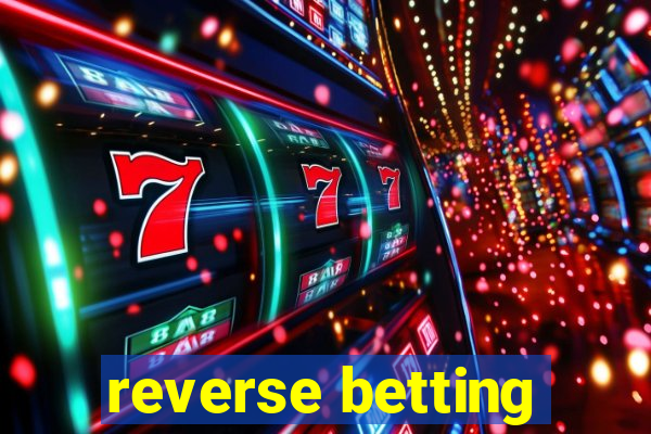 reverse betting