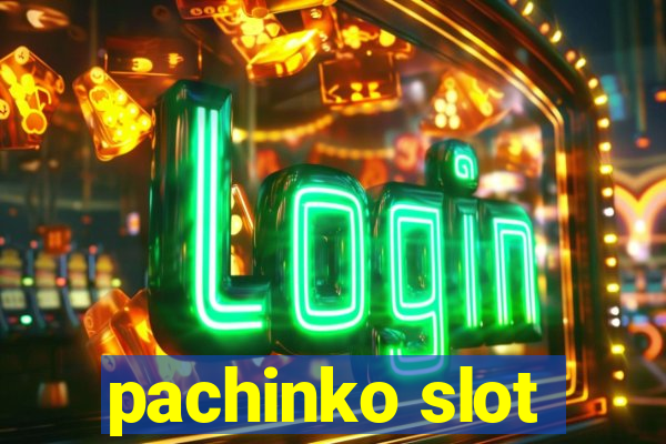 pachinko slot