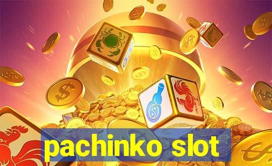 pachinko slot