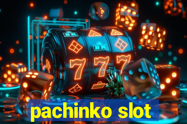 pachinko slot