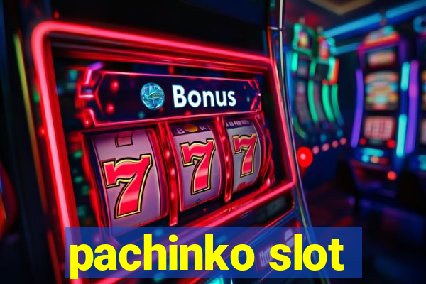 pachinko slot