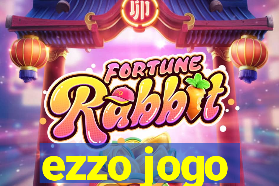 ezzo jogo