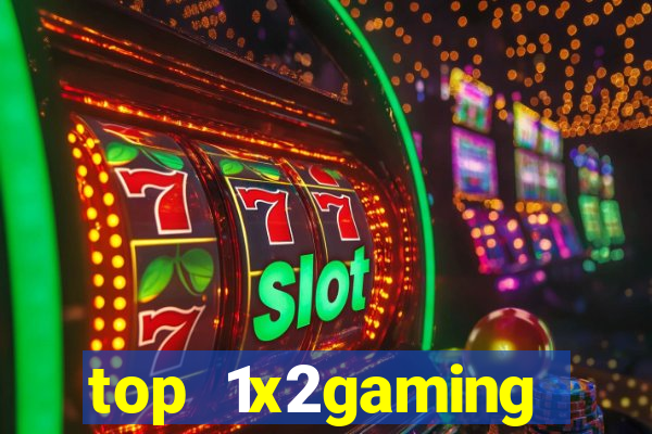 top 1x2gaming online slot sites