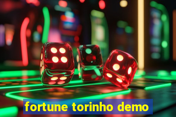 fortune torinho demo