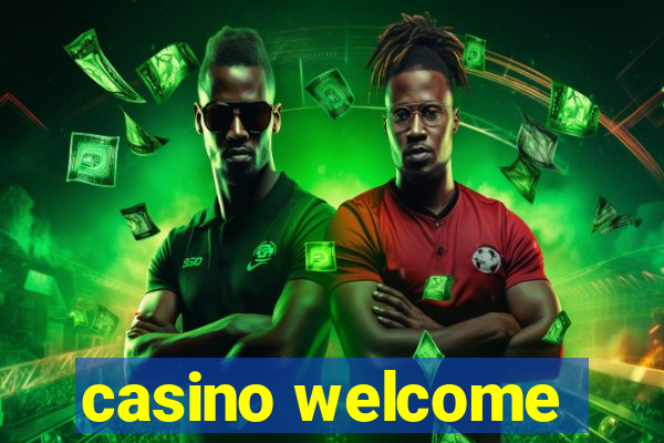 casino welcome