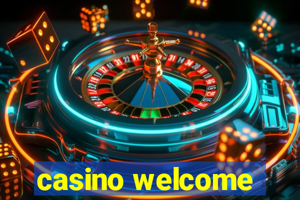 casino welcome