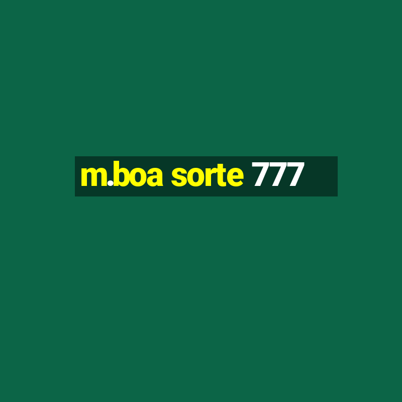 m.boa sorte 777