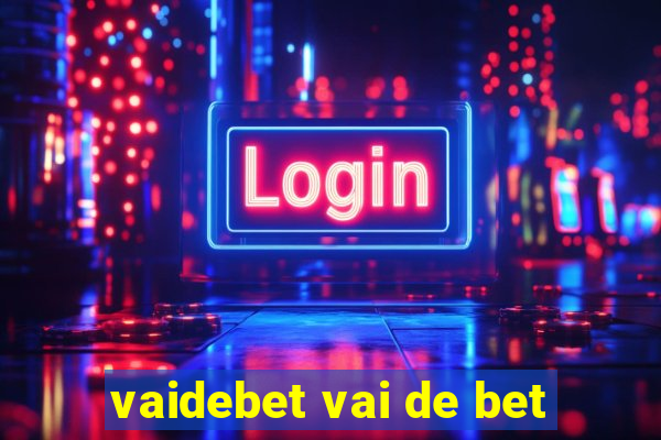 vaidebet vai de bet