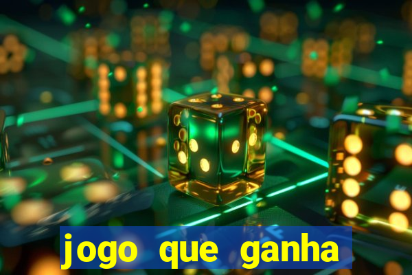 jogo que ganha muito dinheiro de verdade