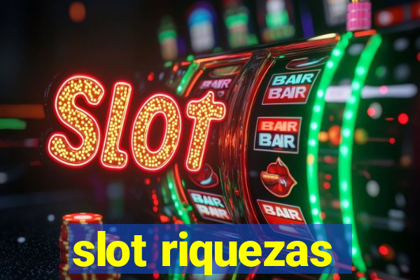 slot riquezas