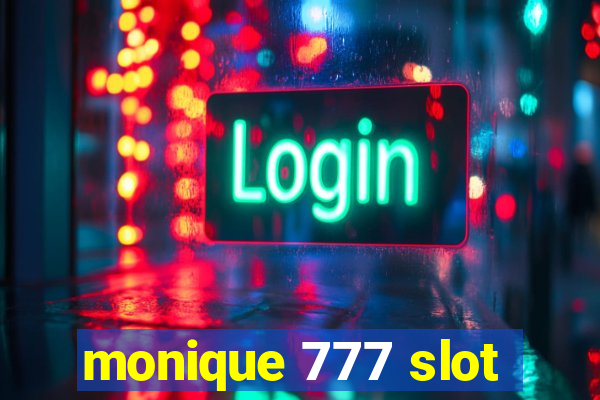 monique 777 slot