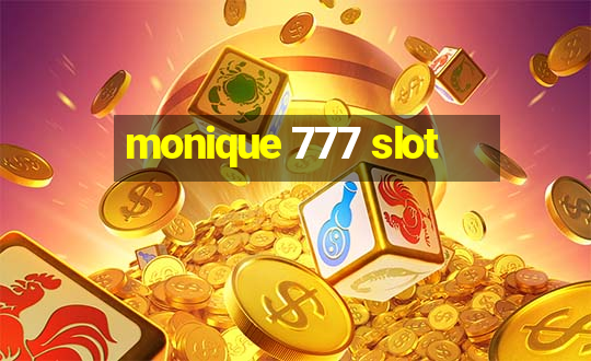 monique 777 slot