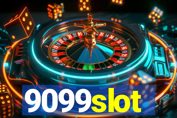 9099slot