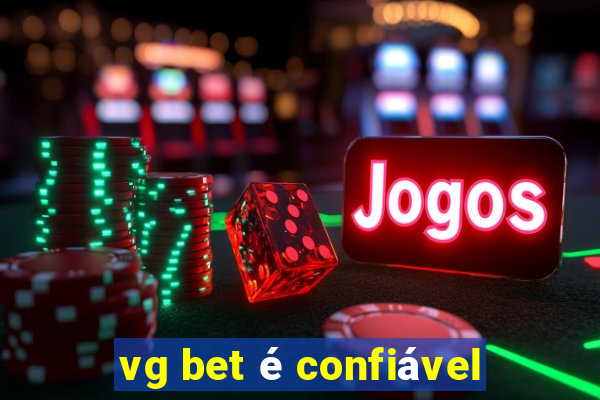 vg bet é confiável