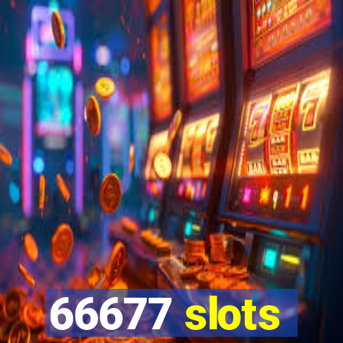 66677 slots