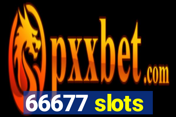 66677 slots