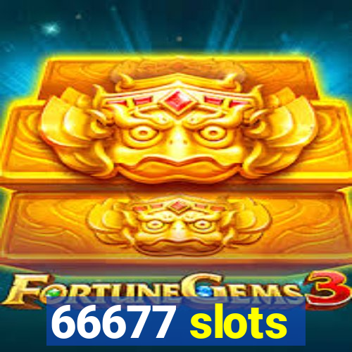 66677 slots