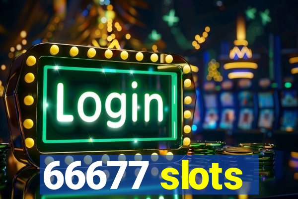 66677 slots