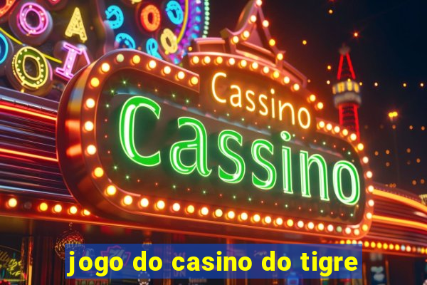 jogo do casino do tigre