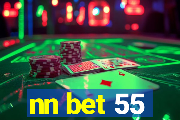 nn bet 55