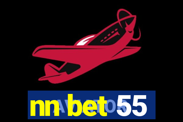 nn bet 55