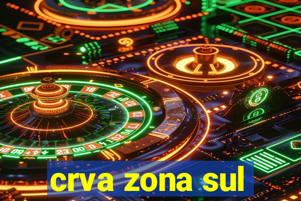 crva zona sul