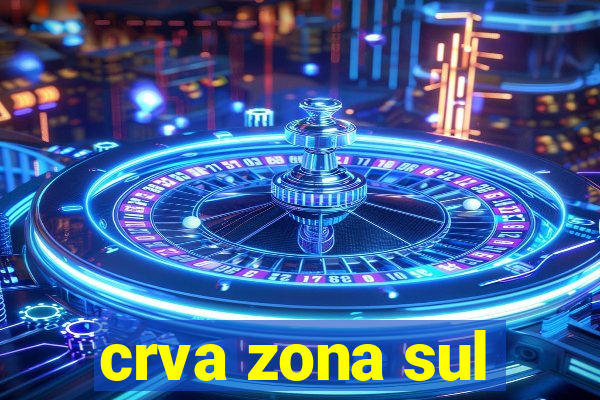 crva zona sul