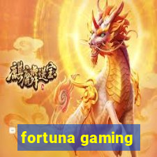 fortuna gaming