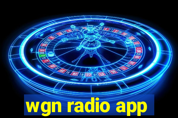 wgn radio app