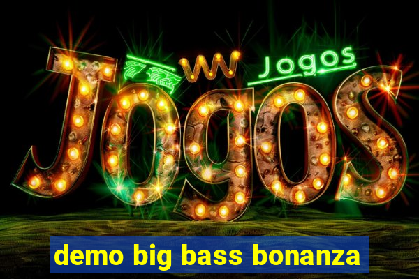 demo big bass bonanza