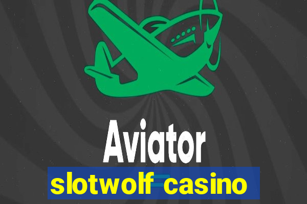 slotwolf casino