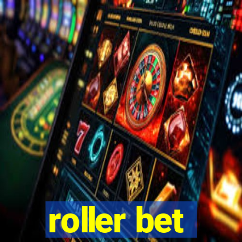 roller bet