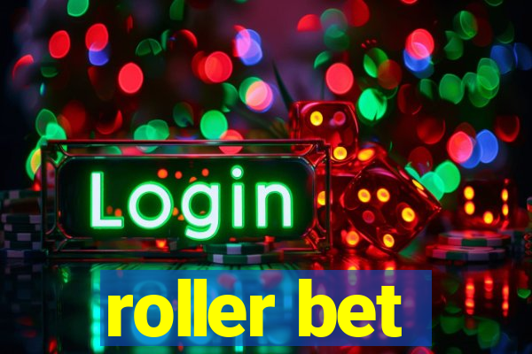 roller bet