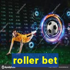 roller bet