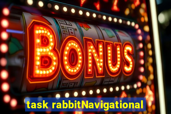 task rabbitNavigational