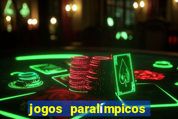 jogos paralímpicos onde assistir