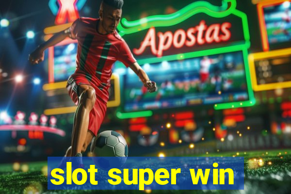 slot super win