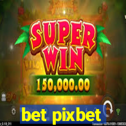 bet pixbet