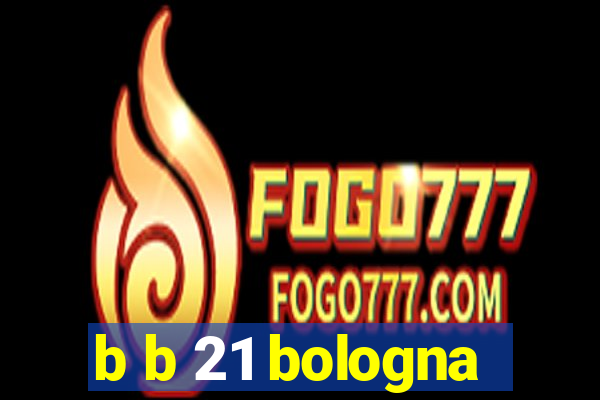 b b 21 bologna