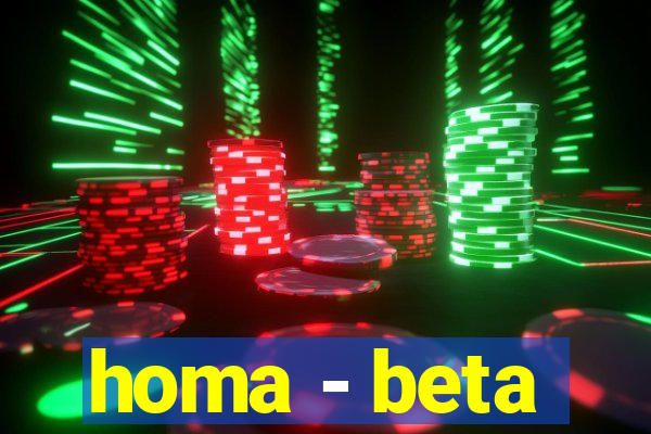 homa - beta