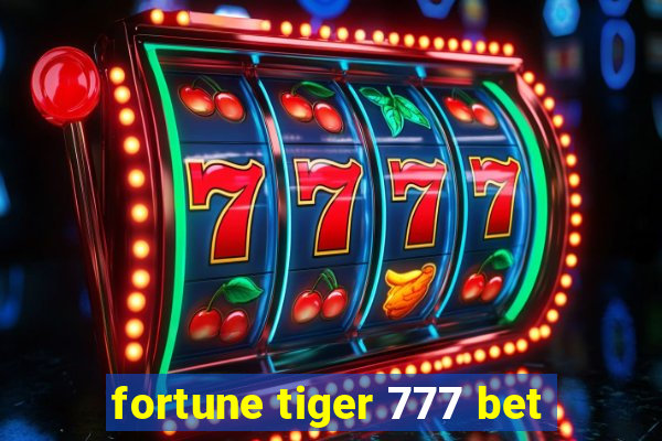 fortune tiger 777 bet