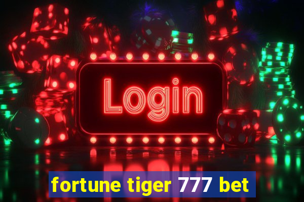 fortune tiger 777 bet