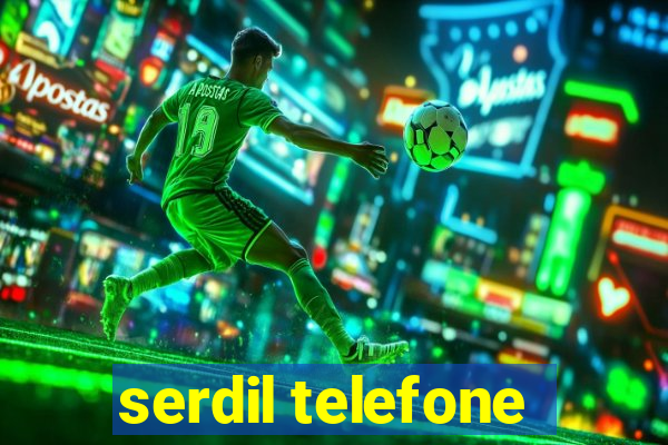 serdil telefone