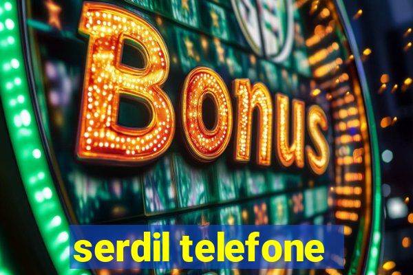 serdil telefone