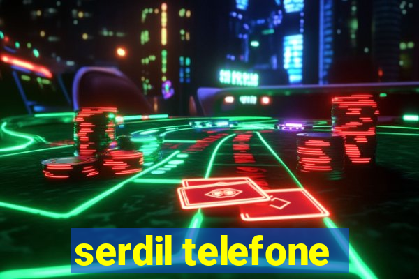 serdil telefone